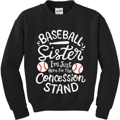 Baseball Sister IM Just Here For Concession Stand Kids Sweatshirt