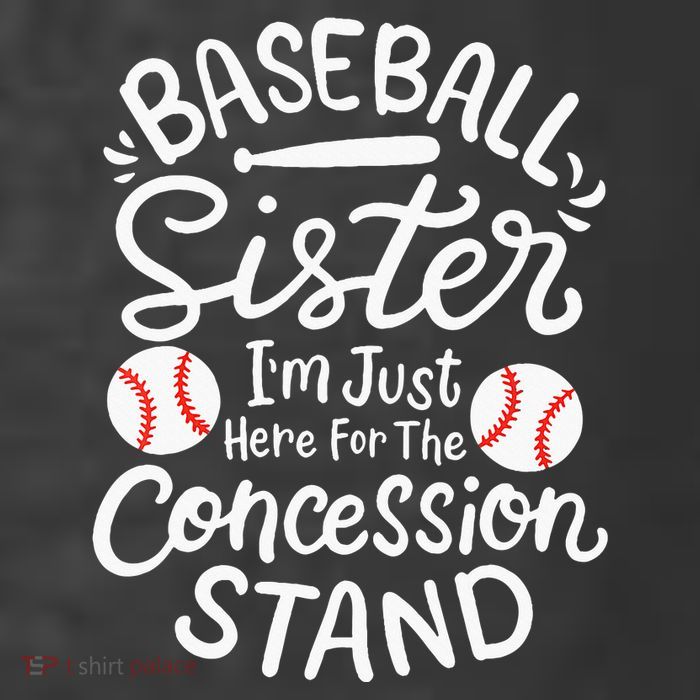Baseball Sister IM Just Here For Concession Stand Premium T-Shirt