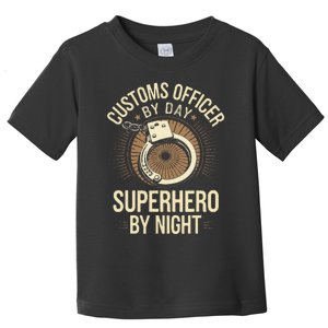 Border Security Inspection Immigration Customs Officer Toddler T-Shirt