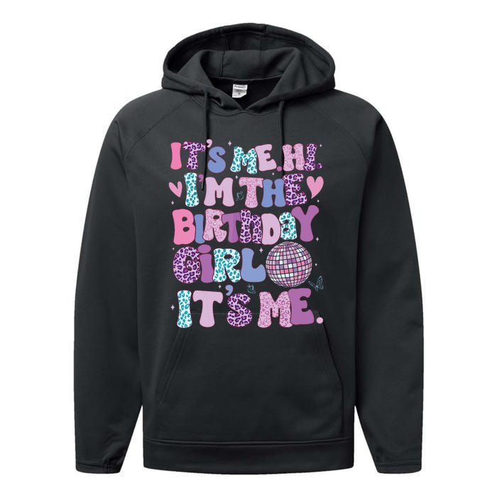 Birthday Shirts Its Me Hi Im The Birthday Girl Its Me Performance Fleece Hoodie