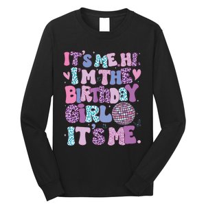 Birthday Shirts Its Me Hi Im The Birthday Girl Its Me Long Sleeve Shirt