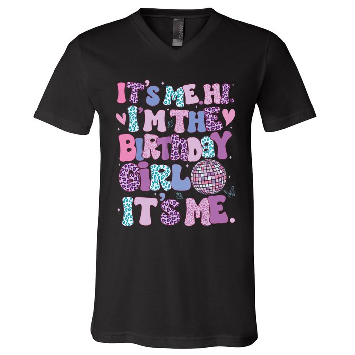 Birthday Shirts Its Me Hi Im The Birthday Girl Its Me V-Neck T-Shirt