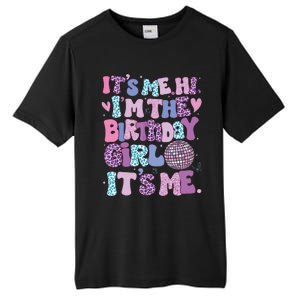 Birthday Shirts Its Me Hi Im The Birthday Girl Its Me Tall Fusion ChromaSoft Performance T-Shirt