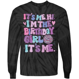 Birthday Shirts Its Me Hi Im The Birthday Girl Its Me Tie-Dye Long Sleeve Shirt