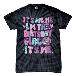 Birthday Shirts Its Me Hi Im The Birthday Girl Its Me Tie-Dye T-Shirt