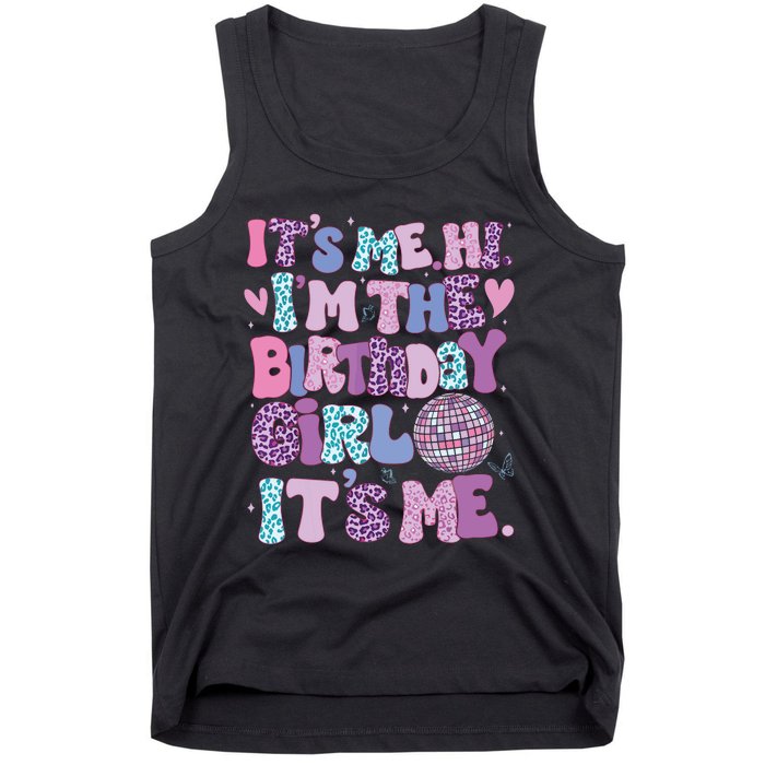 Birthday Shirts Its Me Hi Im The Birthday Girl Its Me Tank Top