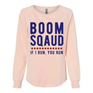 Boom Squad If I Run You Run Funny 4th Of July Womens California Wash Sweatshirt