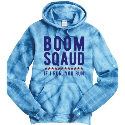 Boom Squad If I Run You Run Funny 4th Of July Tie Dye Hoodie