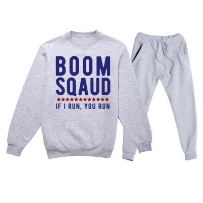 Boom Squad If I Run You Run Funny 4th Of July Premium Crewneck Sweatsuit Set