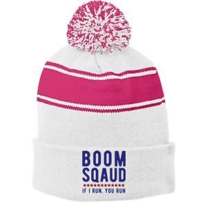 Boom Squad If I Run You Run Funny 4th Of July Stripe Pom Pom Beanie