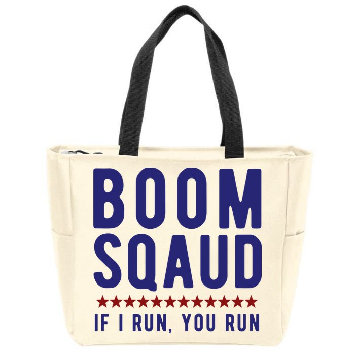 Boom Squad If I Run You Run Funny 4th Of July Zip Tote Bag