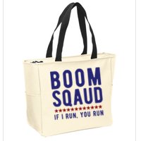 Boom Squad If I Run You Run Funny 4th Of July Zip Tote Bag