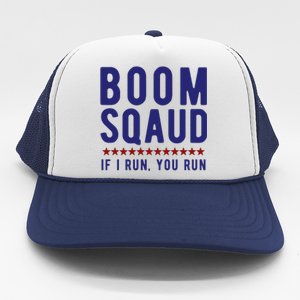 Boom Squad If I Run You Run Funny 4th Of July Trucker Hat