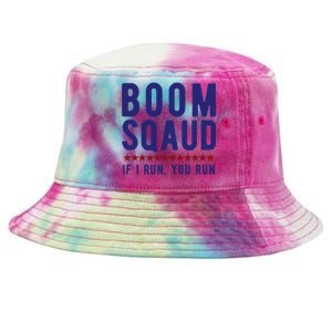 Boom Squad If I Run You Run Funny 4th Of July Tie-Dyed Bucket Hat