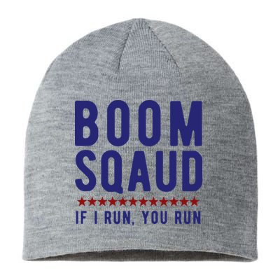 Boom Squad If I Run You Run Funny 4th Of July Sustainable Beanie
