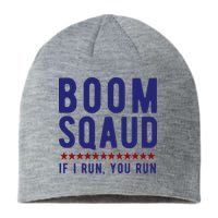 Boom Squad If I Run You Run Funny 4th Of July Sustainable Beanie