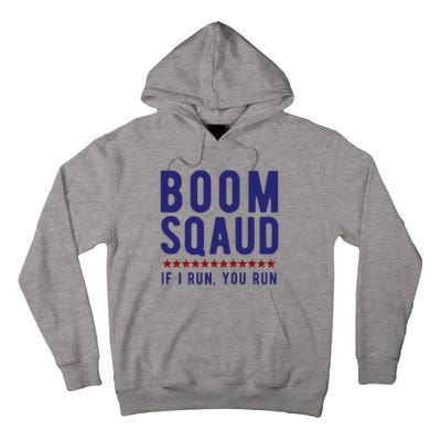 Boom Squad If I Run You Run Funny 4th Of July Tall Hoodie