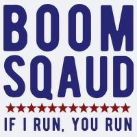 Boom Squad If I Run You Run Funny 4th Of July Sueded Cloud Jersey T-Shirt