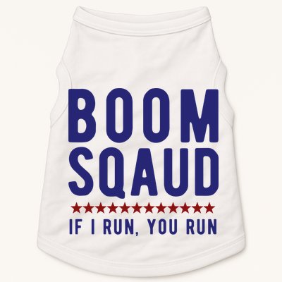 Boom Squad If I Run You Run Funny 4th Of July Doggie Tank