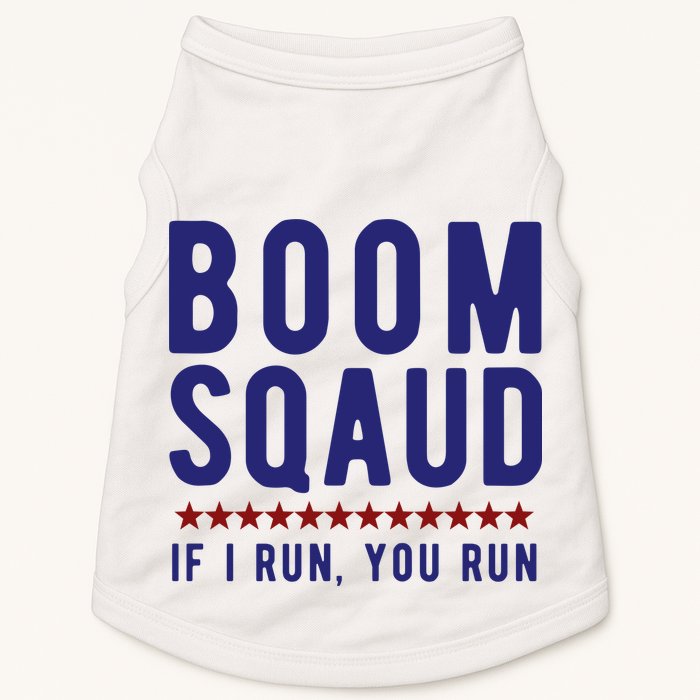 Boom Squad If I Run You Run Funny 4th Of July Doggie Tank