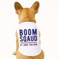 Boom Squad If I Run You Run Funny 4th Of July Doggie Tank
