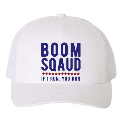 Boom Squad If I Run You Run Funny 4th Of July Yupoong Adult 5-Panel Trucker Hat