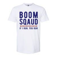 Boom Squad If I Run You Run Funny 4th Of July Softstyle CVC T-Shirt