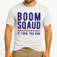 Boom Squad If I Run You Run Funny 4th Of July Performance Shirt