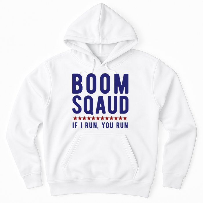 Boom Squad If I Run You Run Funny 4th Of July Hoodie