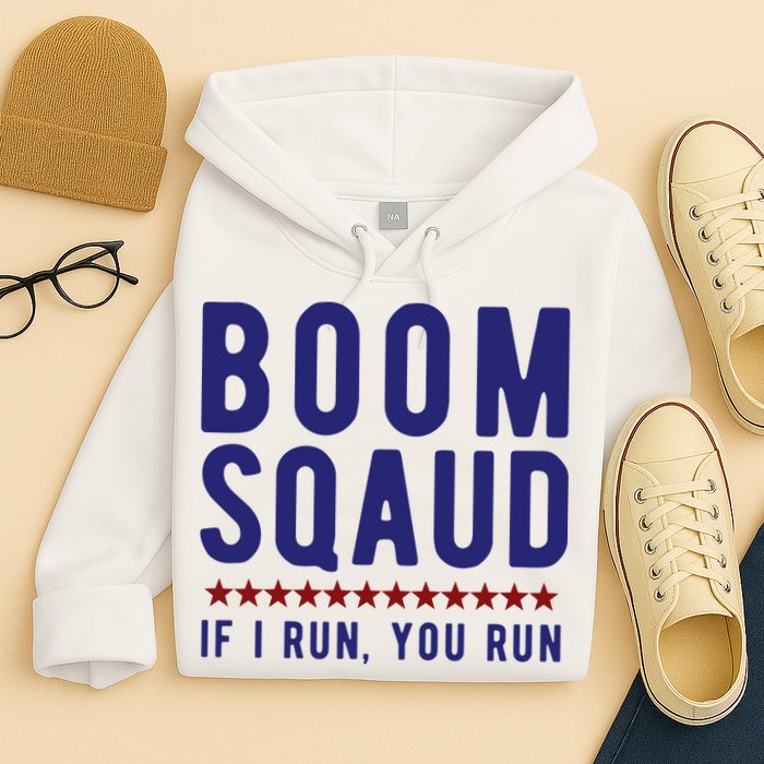 Boom Squad If I Run You Run Funny 4th Of July Hoodie