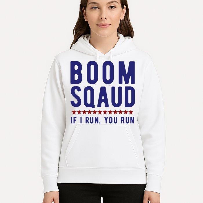 Boom Squad If I Run You Run Funny 4th Of July Hoodie
