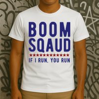 Boom Squad If I Run You Run Funny 4th Of July T-Shirt