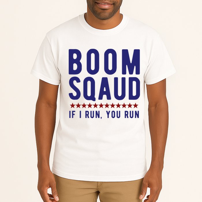 Boom Squad If I Run You Run Funny 4th Of July Tall T-Shirt