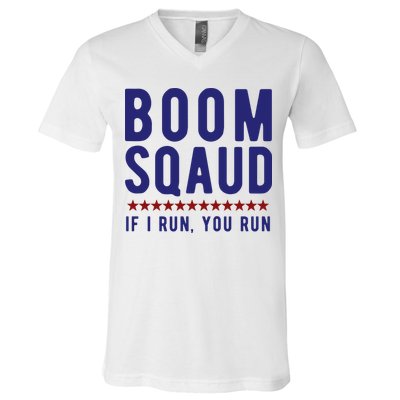 Boom Squad If I Run You Run Funny 4th Of July V-Neck T-Shirt