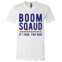 Boom Squad If I Run You Run Funny 4th Of July V-Neck T-Shirt