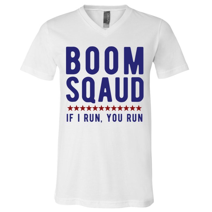 Boom Squad If I Run You Run Funny 4th Of July V-Neck T-Shirt