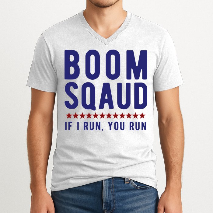 Boom Squad If I Run You Run Funny 4th Of July V-Neck T-Shirt