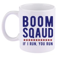 Boom Squad If I Run You Run Funny 4th Of July 11oz C Handle Ceramic Mug