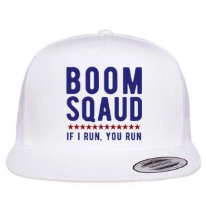 Boom Squad If I Run You Run Funny 4th Of July Flat Bill Trucker Hat