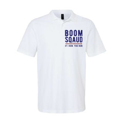 Boom Squad If I Run You Run Funny 4th Of July Softstyle Adult Sport Polo