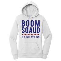 Boom Squad If I Run You Run Funny 4th Of July Women's Pullover Hoodie