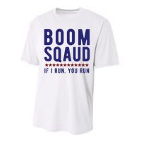 Boom Squad If I Run You Run Funny 4th Of July Performance Sprint T-Shirt