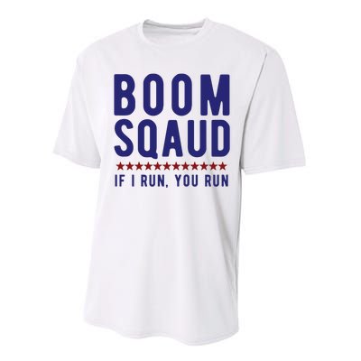 Boom Squad If I Run You Run Funny 4th Of July Performance Sprint T-Shirt