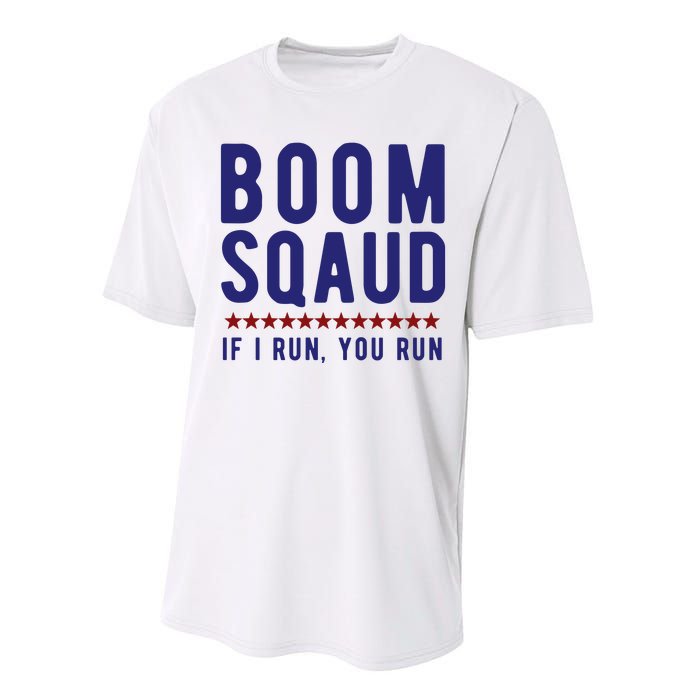 Boom Squad If I Run You Run Funny 4th Of July Performance Sprint T-Shirt