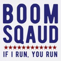 Boom Squad If I Run You Run Funny 4th Of July Poster