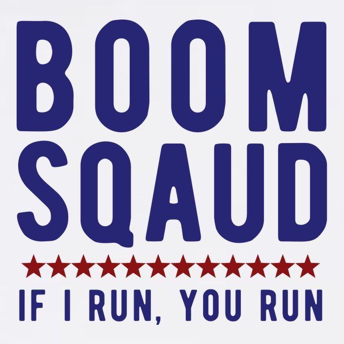 Boom Squad If I Run You Run Funny 4th Of July Poster