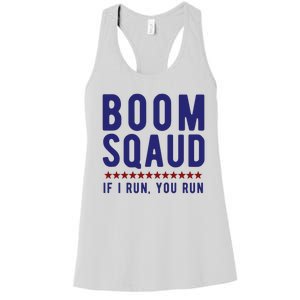 Boom Squad If I Run You Run Funny 4th Of July Women's Racerback Tank