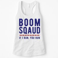 Boom Squad If I Run You Run Funny 4th Of July Womens Tank Top