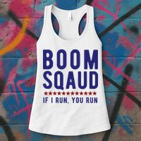 Boom Squad If I Run You Run Funny 4th Of July Womens Tank Top