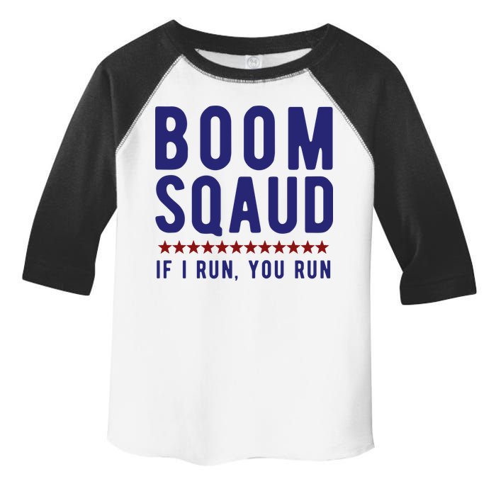 Boom Squad If I Run You Run Funny 4th Of July Toddler Fine Jersey T-Shirt